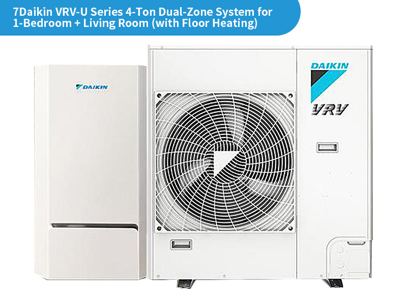 Daikin VRV‑U Series 4‑Ton Dual‑Zone System for 1‑Bedroom + Living Room (with Floor Heating) 2