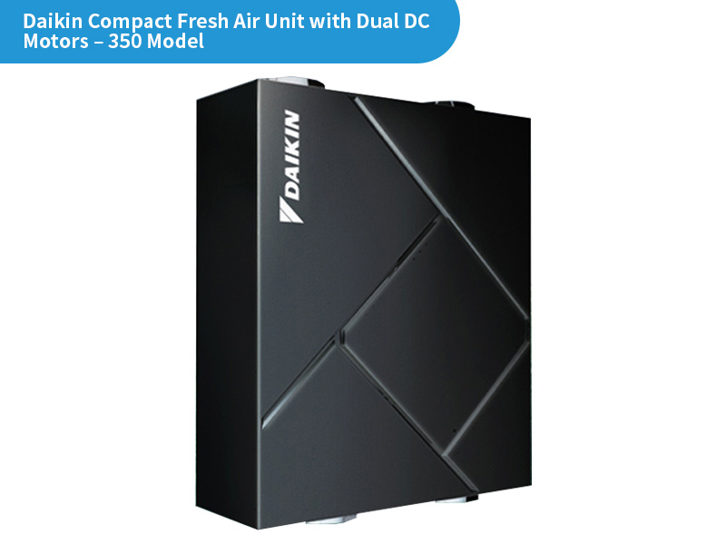 Daikin Compact Fresh Air Unit with Dual DC Motors – 350 Model 2